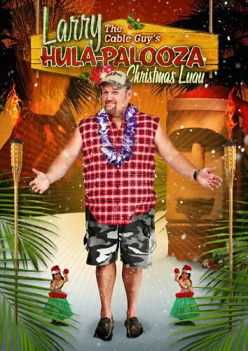 Постер Larry the Cable Guy's Hula-Palooza Christmas Luau