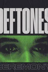 Deftones: Ceremony постер