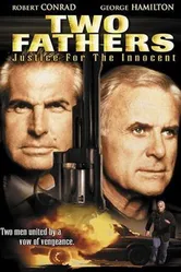 Two Fathers: Justice for the Innocent постер