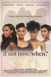If Not Now, When? 2019 постер