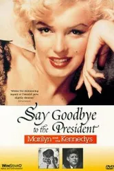 Say Goodbye to the President постер