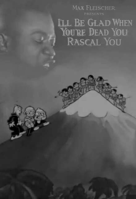Постер I'll Be Glad When You're Dead You Rascal You