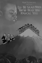 I'll Be Glad When You're Dead You Rascal You постер