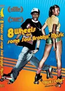 8 Wheels & Some Soul Brotha' Music постер