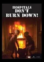 Постер Hospitals Don't Burn Down!