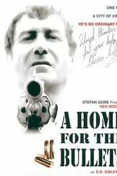 A Home for the Bullets постер