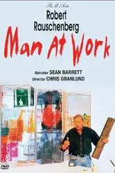 Robert Rauschenberg: Man at Work постер