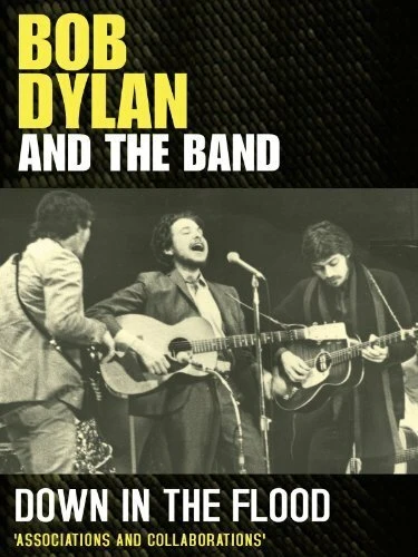 Постер Down in the Flood: Bob Dylan, the Band & the Basement Tapes