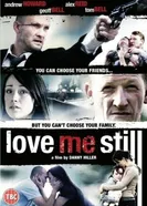 Love Me Still постер