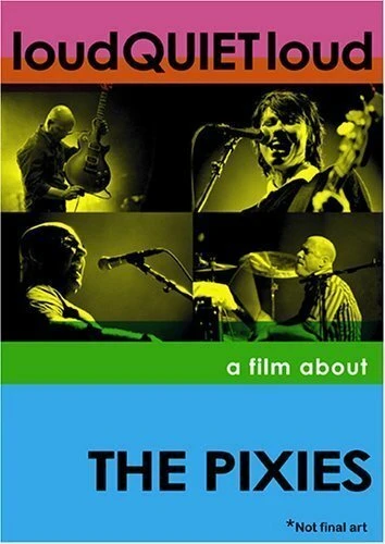 Постер громкоТИХОгромко: Фильм о Pixies 2006