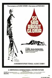 So Sad About Gloria постер