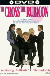 To Cross the Rubicon постер