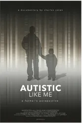 Autistic Like Me: A Father's Perspective постер