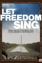 Let Freedom Sing: How Music Inspired the Civil Rights Movement постер