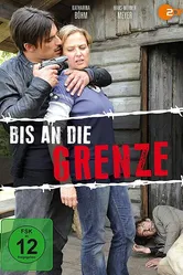 Bis an die Grenze постер