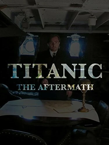 Постер Титаник: После трагедии 2012