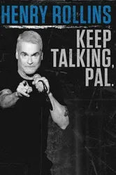 Henry Rollins: Keep Talking, Pal постер