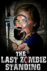 The Last Zombie Standing постер