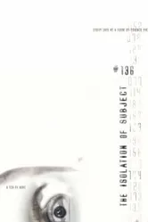 The Isolation of Subject #136 постер