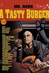 Mr. Dark A Tasty Burger постер
