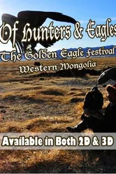 Of Hunters and Eagles: The Golden Eagle Festival of Western Mongolia постер