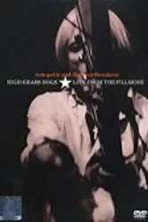 Tom Petty and the Heartbreakers: High Grass Dogs, Live from the Fillmore постер