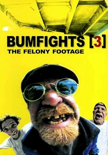 Постер Bumfights 3: The Felony Footage