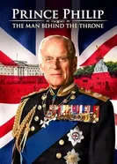 Prince Philip: The Man Behind the Throne постер