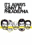 It's Always Sunny in Philadelphia: Sunny Side Up постер
