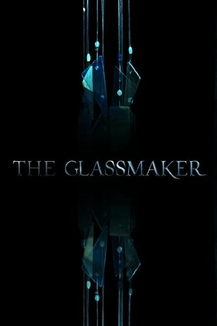 Постер The Glassmaker