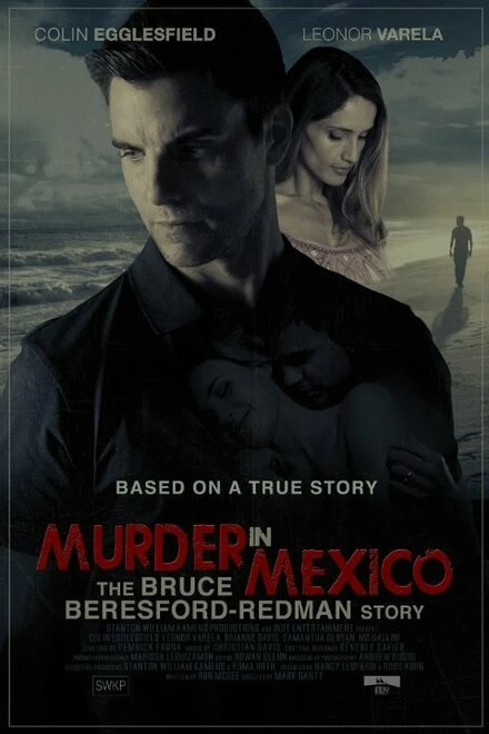 Постер Murder in Mexico: The Bruce Beresford-Redman Story