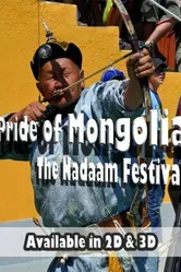 Pride of Mongolia: The Nadaam Festival постер