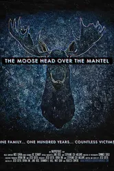The Moose Head Over the Mantel постер