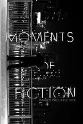 Moments of Fiction постер