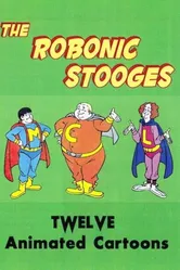 The Robonic Stooges постер