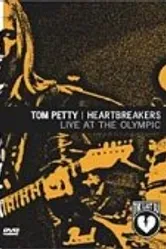 Tom Petty and the Heartbreakers: Live at the Olympic - The Last DJ and More постер