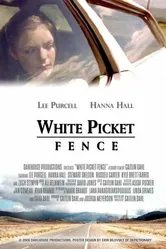 White Picket Fence 2006 постер