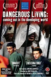 Dangerous Living: Coming Out in the Developing World постер