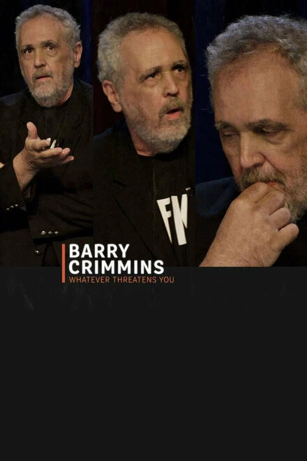 Постер Barry Crimmins: Whatever Threatens You