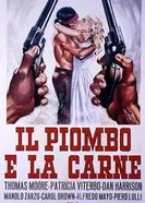Il piombo e la carne постер