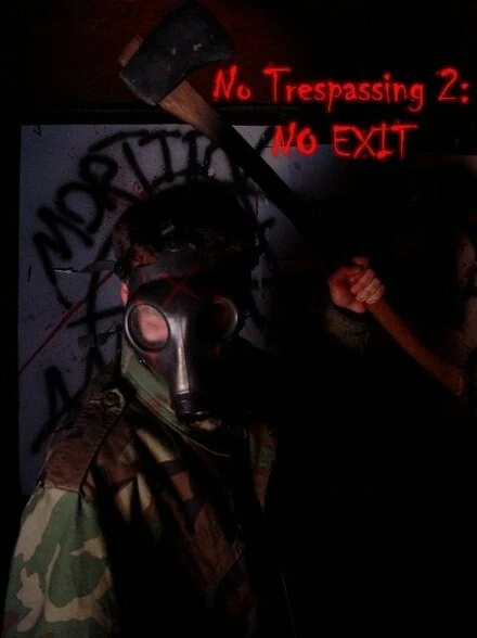 Постер No Trespassing 2: No Exit