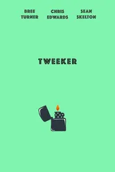 Tweeker постер