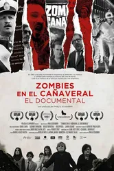 Zombies in the Sugar Cane Field. The Documentary постер