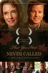 That You Had Never Called постер