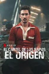 El Cartel de los Sapos - El Origen постер