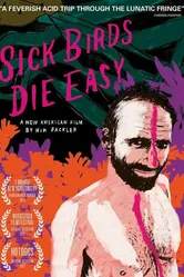 Sick Birds Die Easy постер