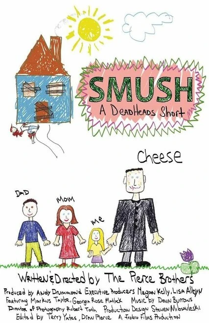 Постер Smush! A DeadHeads Short