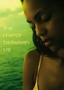 The Mirror Between Us постер