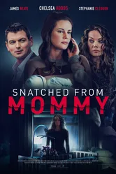 Snatched from Mommy постер