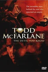 The Devil You Know: Inside the Mind of Todd McFarlane постер